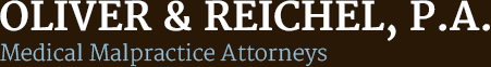 Oliver & Reichel, P.A. | Medical Malpractice Attorneys